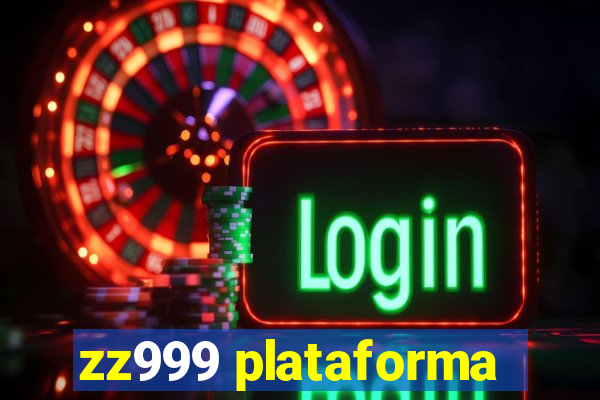 zz999 plataforma